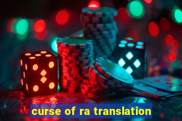 curse of ra translation